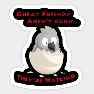 African Grey Friends are Hatched Sticker